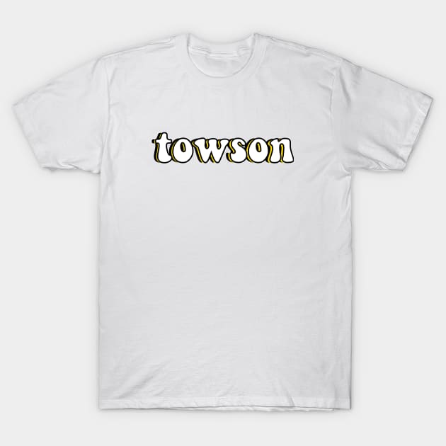 Towson university groovy lettering T-Shirt by Rpadnis